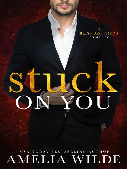 Title details for Stuck on You by Amelia Wilde - Available